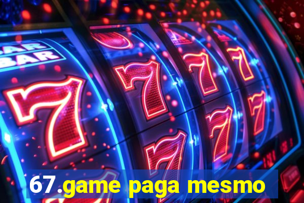 67.game paga mesmo